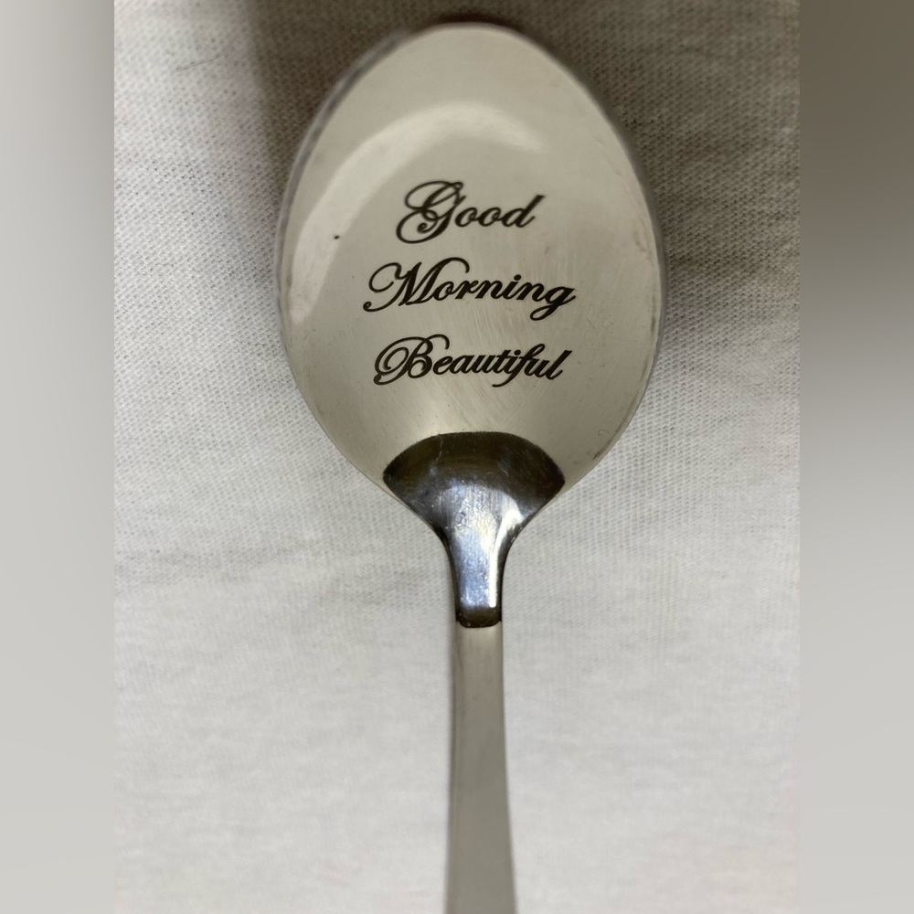 “Good Morning Beautiful” spoon